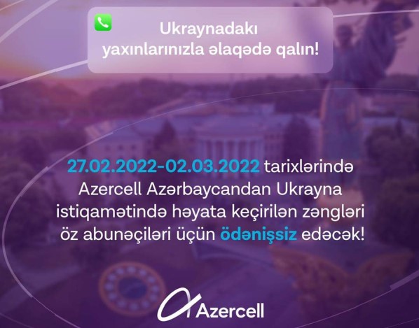 azercell-ukraynadaki-veziyyetle-elaqedar-abunecilerine-desteyini-davam-etdirir